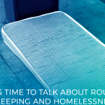 "It is time to talk about Rough Sleeping and Homelessness"