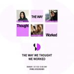 The way we thought we worked